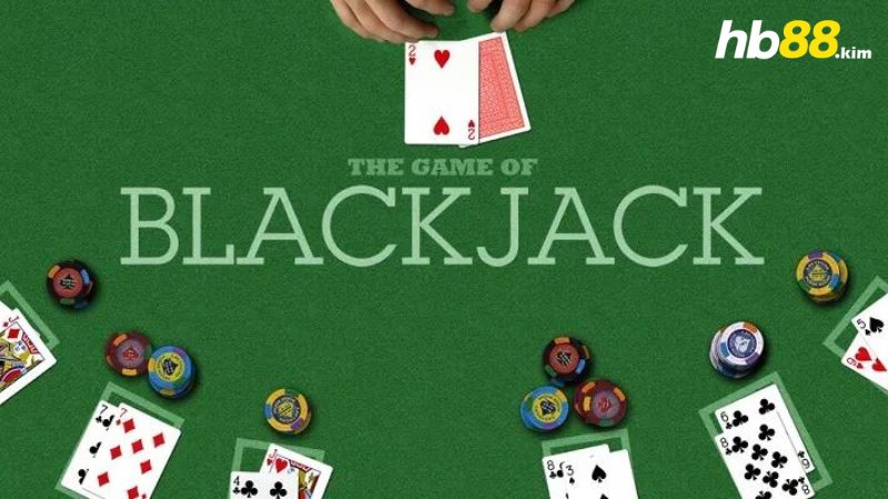 Khái niệm blackjack là gì? 